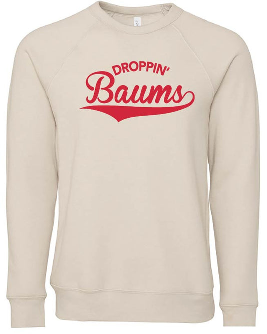 droppin' Baums sweatshirt