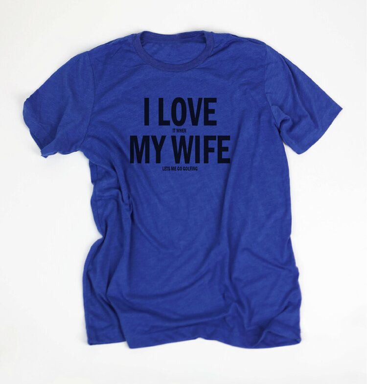 I Love My Wife tee